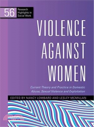 Violence Against Women ─ Current Theory and Practice in Domestic Abuse, Sexual Violence and Exploitation