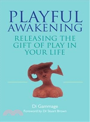 Playful Awakening ─ Releasing the Gift of Play in Your Life