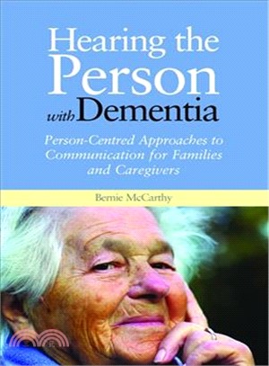 Hearing the Person With Dementia ─ Person-Centred Approaches to Communication for Families and Caregivers