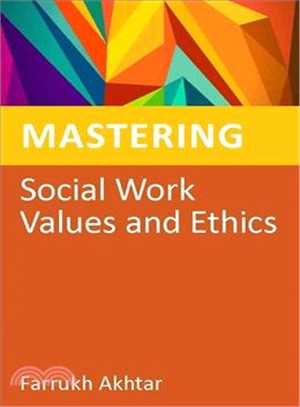 Mastering Social Work Values and Ethics