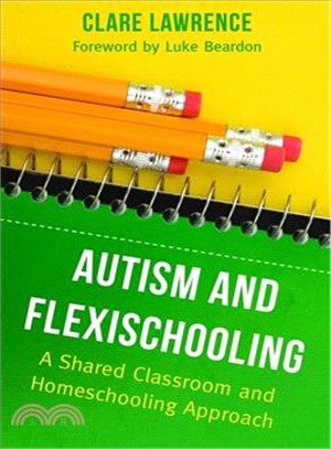 Autism and Flexischooling ─ A Shared Classroom and Homeschooling Approach