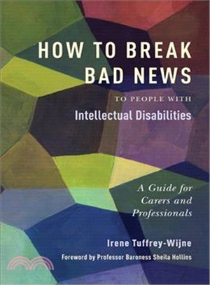 How to Break Bad News to People With Intellectual Disabilities ─ A Guide for Carers and Professionals