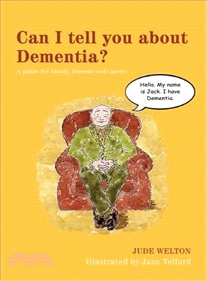 Can I Tell You About Dementia? ─ A Guide for Family, Friends and Carers