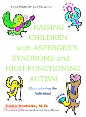 Raising Children With Asperger's Syndrome and High-functioning Autism ─ Championing the Individual