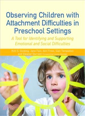 Observing Children with Attachment Difficulties in Preschool Settings ─ A Tool for Identifying and Supporting Emotional and Social Difficulties