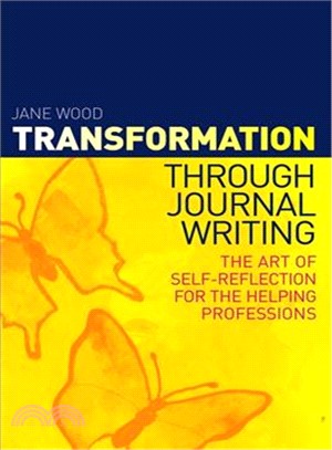 Transformation Through Journal Writing—The Art of Self-Reflection for the Helping Professions