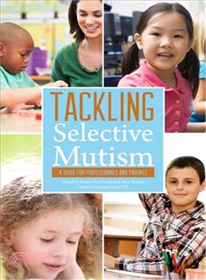 Tackling Selective Mutism ─ A Guide for Professionals and Parents