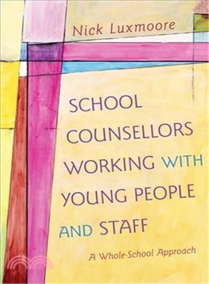 School Counsellors Working With Young People and Staff ─ A Whole-School Approach