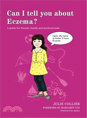 Can I Tell You About Eczema? ― A Guide for Friends, Family and Professionals