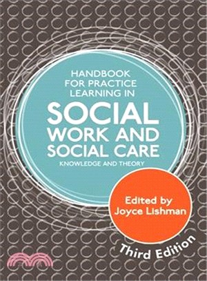 Handbook for Practice Learning in Social Work and Social Care ─ Knowledge and Theory