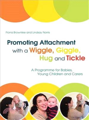 Promoting Attachment With a Wiggle, Giggle, Hug and Tickle ― A Programme for Babies, Young Children and Carers