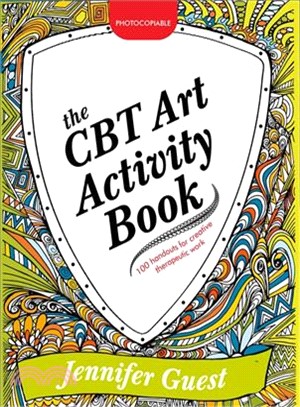 The CBT Art Activity Book ─ 100 Illustrated Handouts for Creative Therapeutic Work