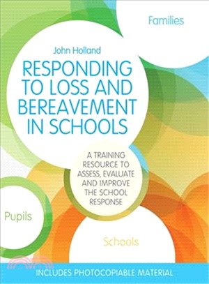 Responding to Loss and Bereavement in Schools ― A Training Resource to Assess, Evaluate and Improve the School Response