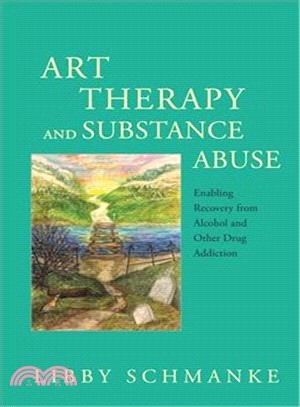 Art therapy and substance abuse :  enabling recovery from alcohol and other drug addiction /