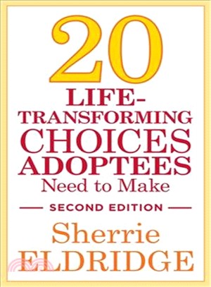 Twenty Life-Transforming Choices Adoptees Need to Make