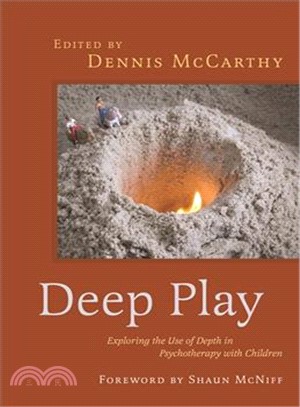 Deep Play ─ Exploring the Use of Depth in Psychotherapy With Children