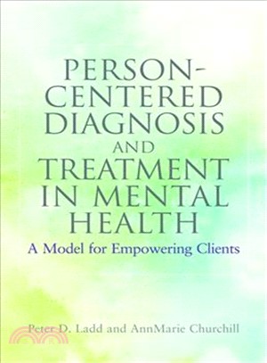 Person-Centered Diagnosis and Treatment in Mental Health ─ A Model for Empowering Clients