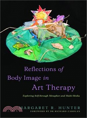 Reflections of Body Image in Art Therapy ─ Exploring Self Through Metaphor and Multi-Media