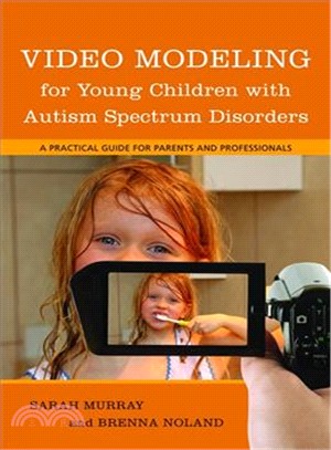 Video Modeling for Young Children With Autism Spectrum Disorders ─ A Practical Guide for Parents and Professionals