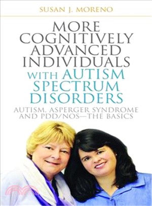 More Cognitively Advanced Individuals with Autism Spectrum Disorders ─ Autism, Asperger Syndrome and PDD/NOS--the Basics