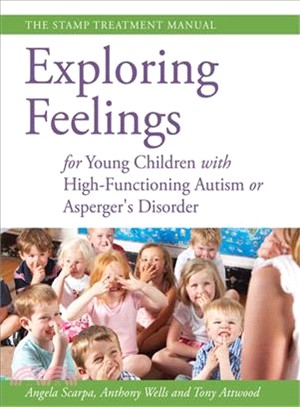 Exploring Feelings for Young Children With High-functioning Autism or Asperger's Disorder—The STAMP Treatment Manual