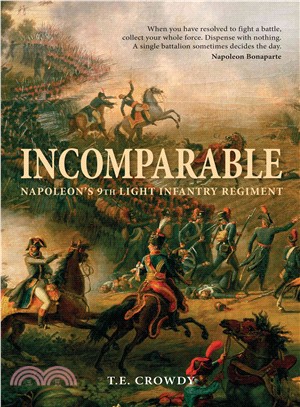 Incomparable ─ Napoleon's 9th Light Infantry Regiment