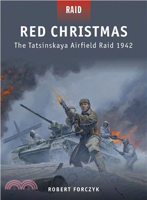 Red Christmas ─ The Tatsinskaya Airfield Raid 1942
