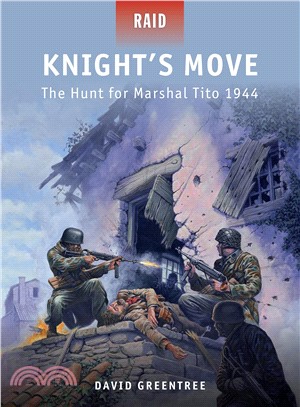 Knight's Move ─ The Hunt for Marshal Tito 1944