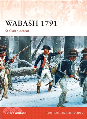 Wabash 1791 ─ St Clair's Defeat