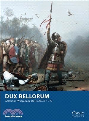 Dux Bellorum ─ Arthurian Wargame Rules AD 367-793