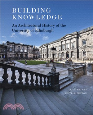 Building Knowledge：An Architectural History of the University of Edinburgh