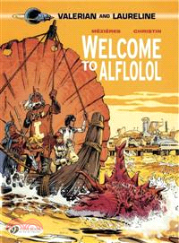 Valerian and Laureline 4 ─ Welcome to Alflolol