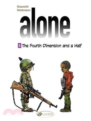 Alone 6 ─ The Fourth Dimension and a Half