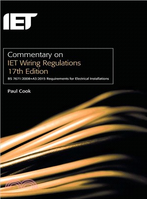 Commentary on Iet Wiring Regulations ― Bs 7671:2008+a3:2015 Requirements for Electrical Installations