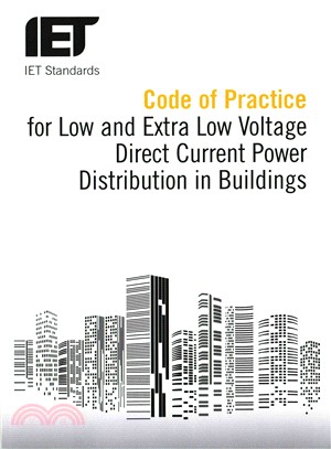 Code of Practice for Low and Extra Low Voltage Direct Current Power Distribution in Buildings