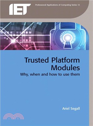 Trusted Platform Modules ─ Why, When and How to Use Them