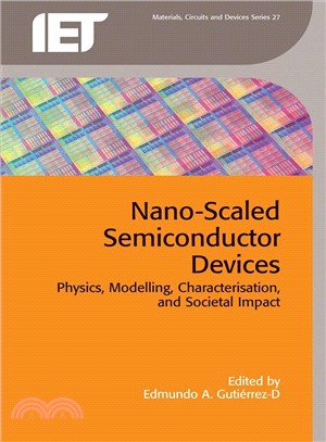 Nano-Scaled Semiconductor Devices ─ Physics, Modelling, Characterisation, and Societal Impact