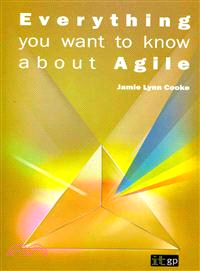 Everything You Want to Know About Agile