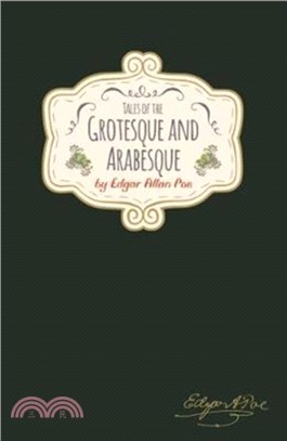 Edgar Allan Poe - Tales of The Grotesque & Arabesque
