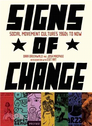 Signs of Change: Social Movement Cultures1960s to Now