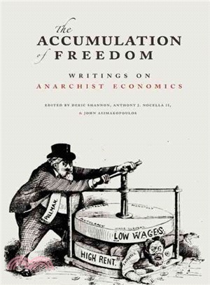 The Accumulation of Freedom ─ Writings on Anarchist Economics