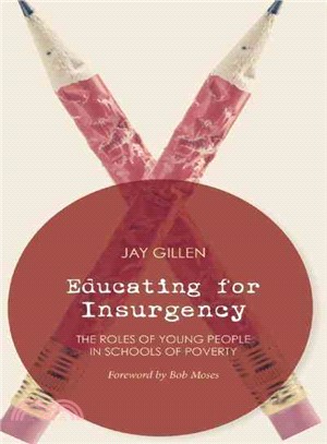 Educating for Insurgency ― The Roles of Young People in Schools of Poverty