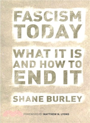 Fascism Today ─ What It Is and How to End It