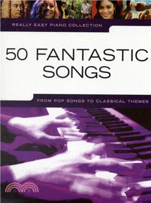 Really Easy Piano：50 Fantastic Songs