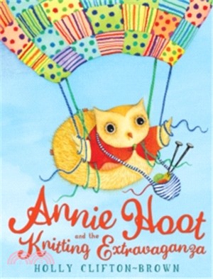 Annie Hoot and the knitting extravaganza