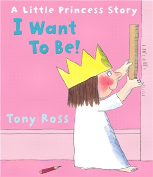 I Want to Be! : Little Princess Story Book