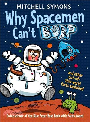 Why Spacemen Can't Burp...