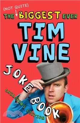 The (Not Quite) Biggest Ever Tim Vine Joke Book：Children's Edition