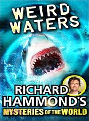 Richard Hammond's Great Mysteries of the World: Weird Waters
