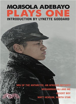 Mojisola Adebayo ─ Moj of the Antarctic/Desert Boy/Matt Henson: North Star/Muhammad Ali and Me
